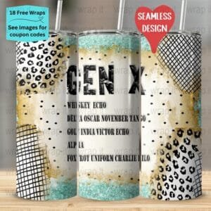 Funny Gen X Seamless Tumbler Wrap PNG, Sublimation Tumbler, 20 oz Skinny Tumbler, Instant Download, Sarcastic Generation X png, Sassy Bitch