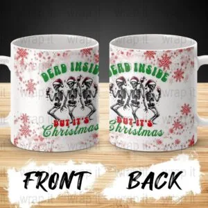 Christmas Dancing Skeletons Dead Inside Mug Sublimation Wrap PNG, 11 oz 15 oz Coffee Mug Design, Enamel Camp Cup Sublimation, Holiday png