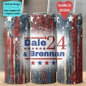 Funny Election 2024 Dale Seamless Tumbler Wrap PNG, Sublimation Tumbler, 20 oz Skinny Tumbler, Instant Download, Brennan Dale png, USA Flag