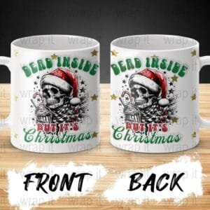 Christmas Skeletons Dead Inside Coffee Mug Sublimation Wrap PNG, 11 oz 15 oz Coffee Mug Design, Enamel Camp Cup Sublimation, Holiday png