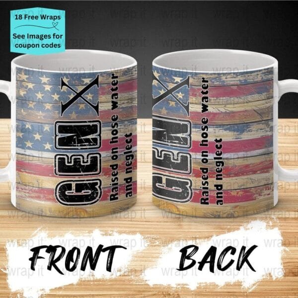 Funny Gen X Hose Water USA Flag Mug Sublimation Wrap PNG, 11 oz 15 oz Coffee Mug Design, Enamel Camp Cup Sublimation, Instant Download mug