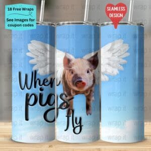 Funny Pigs Fly Seamless Tumbler Wrap PNG, Sublimation Tumbler, 20 oz Skinny Tumbler, Instant Download, Hogs Pig png, Sarcasm Pig wrap