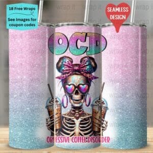 Funny Coffee Lover Seamless Tumbler Wrap PNG, Sublimation Tumbler, 20 oz Skinny Tumbler, Instant Download, Skeleton Mom Coffee Wrap OCD