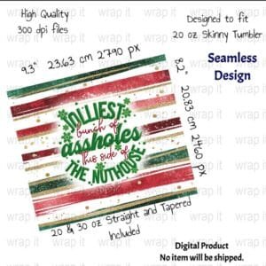 Funny Christmas Jolly Assholes Tumbler Wrap Sublimation, 20 oz Skinny Wrap, 30 oz Tumbler, Holiday png