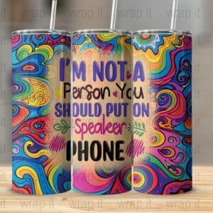 Funny Sarcastic Don't Put Me on Speaker Phone Hippie Retro Tumbler Wrap, Seamless Skinny Tumbler Wrap, Groovy Tumbler, Funny Sublimation png