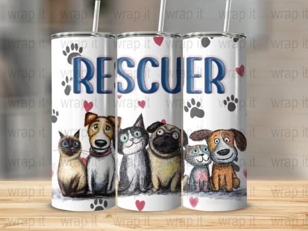 Dog Rescuer Cat Rescuer Sublimation PNG, 20 oz 30 oz Skinny Wrap, Tumbler Wrap Sublimation, Love Dogs, Love Cats, Rescue Dogs Cats